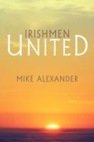 Irishmen United - Mike Alexander - cover