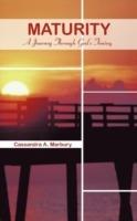 Maturity: A Journey Through God's Timing - Cassandra A. Marbury - cover