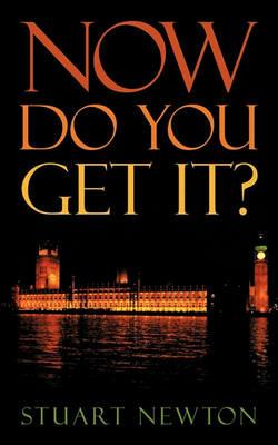 Now Do You Get It? - Stuart Newton - cover