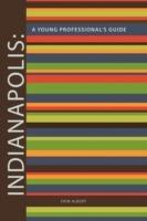 Indianapolis: A Young Professional's Guide 2nd Edition - Erin Albert - cover