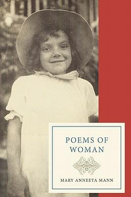 Poems of Woman - Mary Anneeta Mann - cover