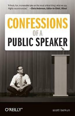 Confessions of a Public Speaker - Scott Berkun - cover