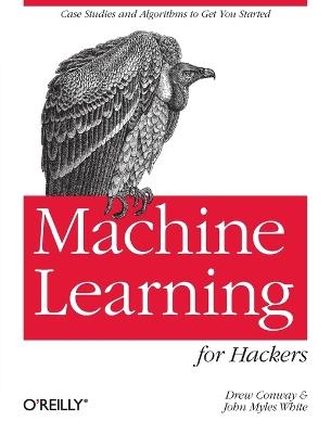 Machine Learning for Hackers - Drew Conway - cover