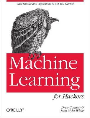 Machine Learning for Hackers - Drew Conway - cover