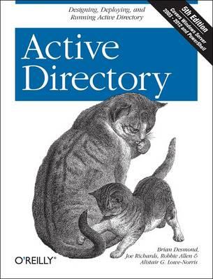 Active Directory: Designing, Deploying, and Running Active Directory - Brian Desmond - cover