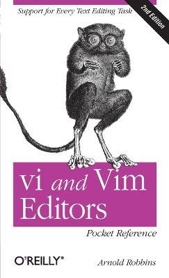 VI and VIM Editors Pocket Reference - Arnold Robbins - cover