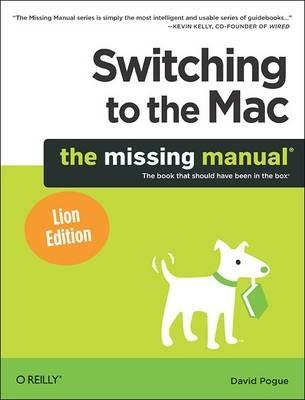 Switching to the Mac: The Missing Manual, Lion Edition - David Pogue - cover
