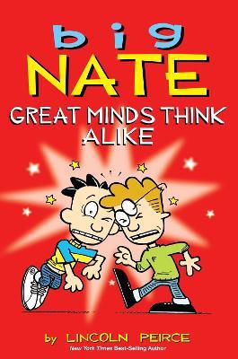 Big Nate: Great Minds Think Alike - Lincoln Peirce - cover