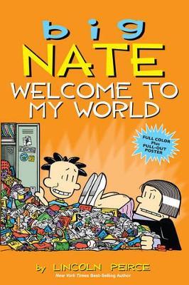 Big Nate: Welcome to My World - Lincoln Peirce - cover
