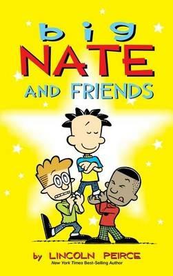 Big Nate and Friends - Lincoln Peirce - cover