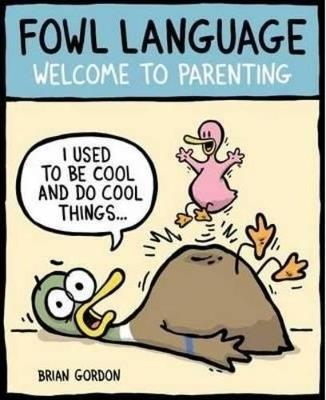 Fowl Language: Welcome to Parenting - Brian Gordon - cover