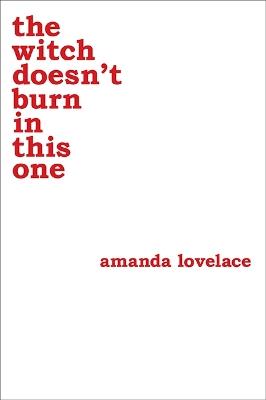 the witch doesn't burn in this one - Amanda Lovelace,ladybookmad - cover