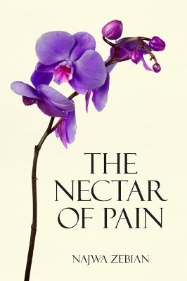 The Nectar of Pain - Najwa Zebian - cover