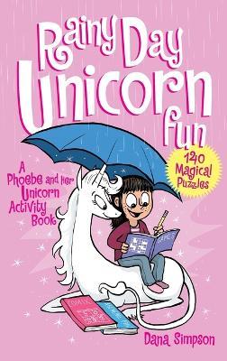 Rainy Day Unicorn Fun: A Phoebe and Her Unicorn Activity Book - Dana Simpson - cover