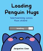 Loading Penguin Hugs: Heartwarming Comics from Chibird