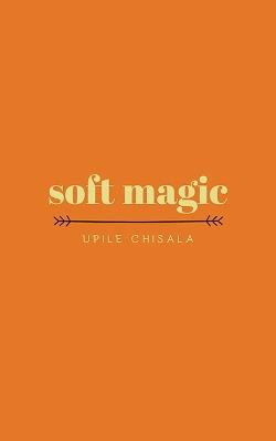 soft magic - Upile Chisala - cover