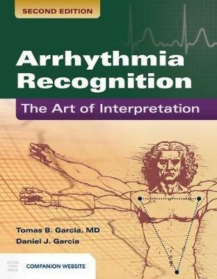 Arrhythmia Recognition: The Art Of Interpretation - Tomas B. Garcia,Daniel J. Garcia - cover