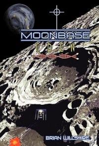 Moonbase Eden - Brian Willshire - cover