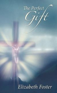 The Perfect Gift - Elizabeth Foster - cover