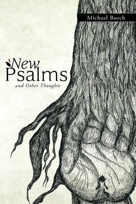 New Psalms and Other Thoughts - Michael Burch - cover