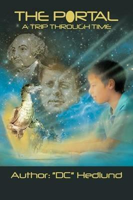 The Portal: A Trip Through Time - "DC" Hedlund - cover