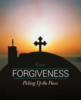 Forgiveness: Picking Up the Pieces - Grace - cover