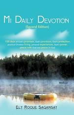 Mi Daily Devotion: 100 Days of God's Promises, God's Provision, God's Protection, Practical Christian Living, Personal Experiences, God's Power, Peace with God and Peace in God.