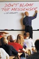 Don't Blame the Messenger - Lee Kronert - cover