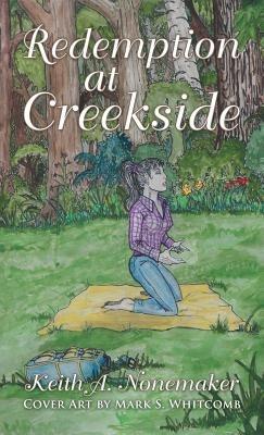Redemption at Creekside - Keith A. Nonemaker - cover
