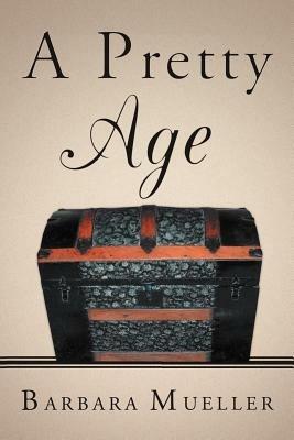 A Pretty Age - Barbara Mueller - cover