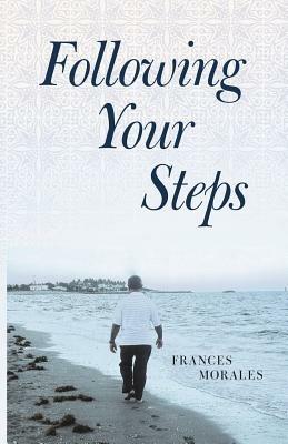 Following Your Steps - Frances Morales - cover