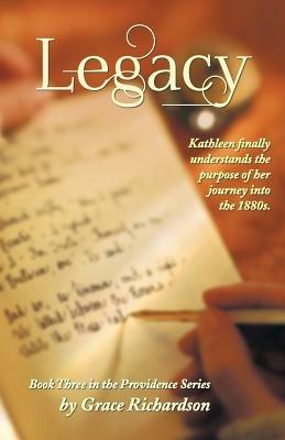Legacy: Book Three in the Providence Series - Grace Richardson - cover