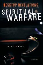Desktop Revelations: Volume 1 Spiritual Warfare