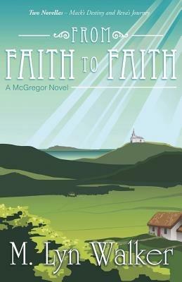 From Faith to Faith: A McGregor Novel - M Lyn Walker - cover