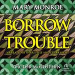 Borrow Trouble