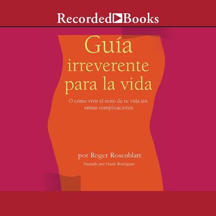 Guía irreverente para la vida (Irreverent Guide to Life)