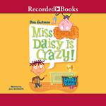 Miss Daisy is Crazy!