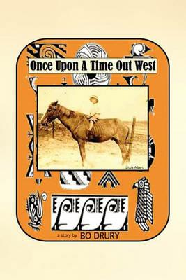 Once Upon a Time Out West - Bo Drury - cover