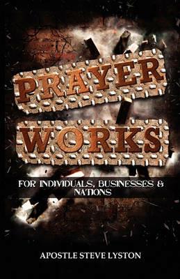Prayer Works! - Apostle Steve Lyston - cover