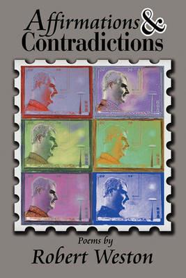 Affirmations and Contradictions - Robert Weston - cover