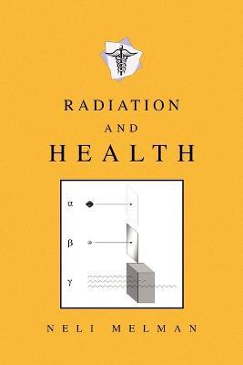 Radiation and Health - Neli Melman - cover