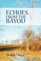 Echoes from the Bayou - Dorris F Dock - cover