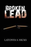 Broken Lead - Latonya S Hicks - cover