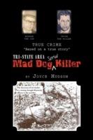Tri-State Area Mad Dog Killer - Joyce Hudson - cover