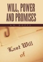 Will, Power and Promises - A N Hopps - cover