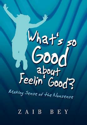 What's So Good about Feelin' Good? - Zaib Bey - cover
