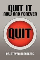 Quit It Now and Forever - Steven Rosenberg - cover