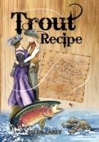 Trout Recipe - Ellen Carey - cover