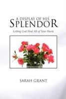 A Display of His Splendor - Sarah Grant - cover