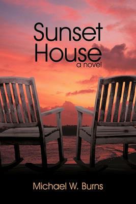 Sunset House - W Burns Michael W Burns - cover